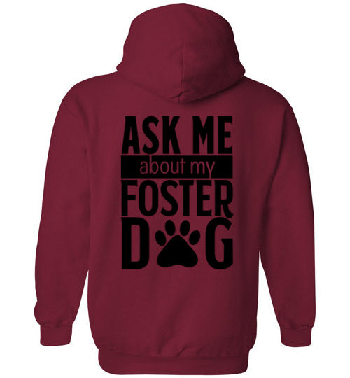 Hoodie Pullover - Ask Me About My Foster Dog