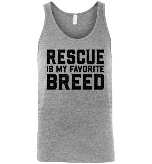 Classic Fit Unisex Tank - Rescue is my Favorite Breed