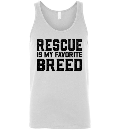 Classic Fit Unisex Tank - Rescue is my Favorite Breed