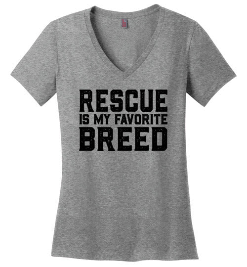 Ladies Classic Fit V-Neck - Rescue is my Favorite Breed