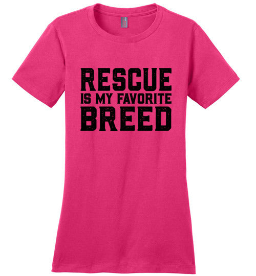 Ladies Classic Fit Crew - Rescue is my Favorite Breed