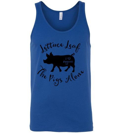 Classic Fit Unisex Tank -  Lettuce Leaf The Pigs Alone